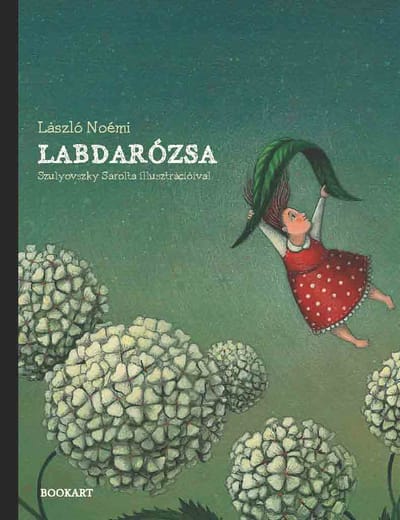 A könyv borítója: László Noémi: Labdarózsa