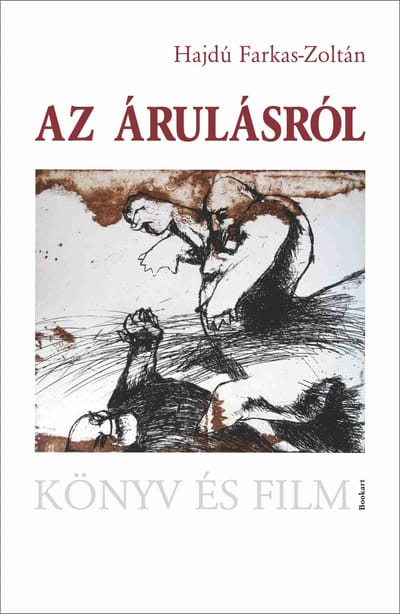 A könyv borítója: Hajdú Farkas-Zoltán: Az árulásról
