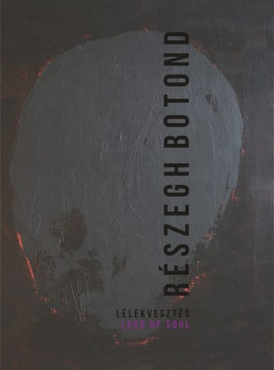 A könyv borítója: Részegh Botond: Lélekvesztés. Loss of Soul