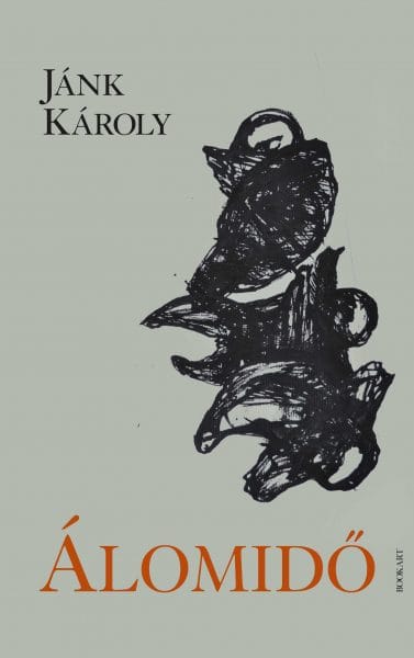 A könyv borítója: Jánk Károly: Álomidő