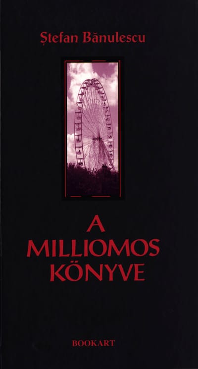 A könyv borítója: Ștefan Bănulescu: A Milliomos könyve