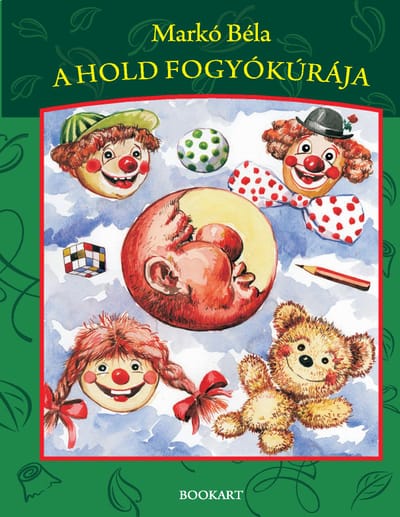 A könyv borítója: Markó Béla: A hold fogyókúrája