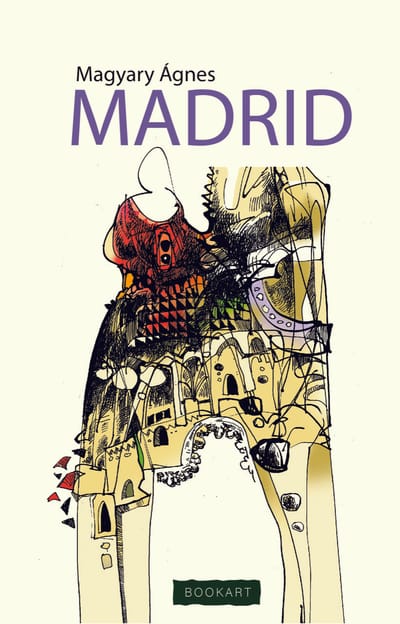 A könyv borítója: Magyary Ágnes MADRID