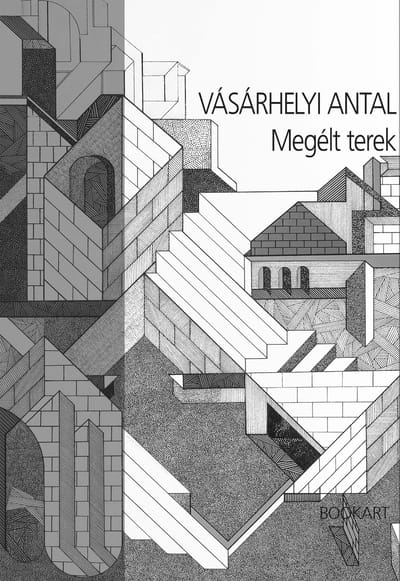 A könyv borítója: Vásárhelyi Antal MEGÉLT TEREK – képzőművészeti album